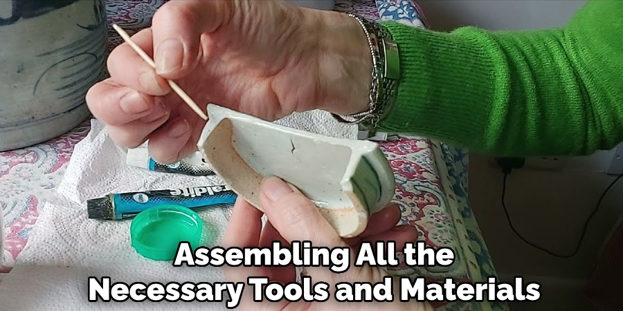 Assembling All the
Necessary Tools and Materials