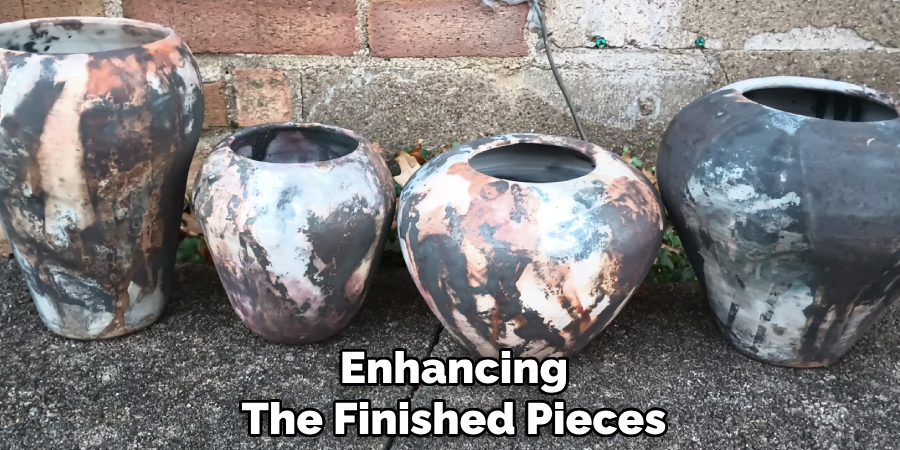 Enhancing
The Finished Pieces