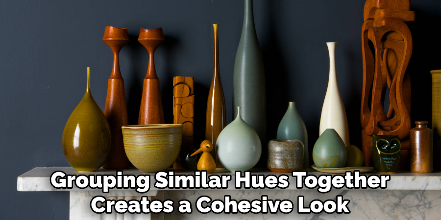 Grouping Similar Hues Together
Creates a Cohesive Look