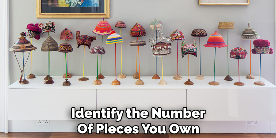 Identify the Number
Of Pieces You Own