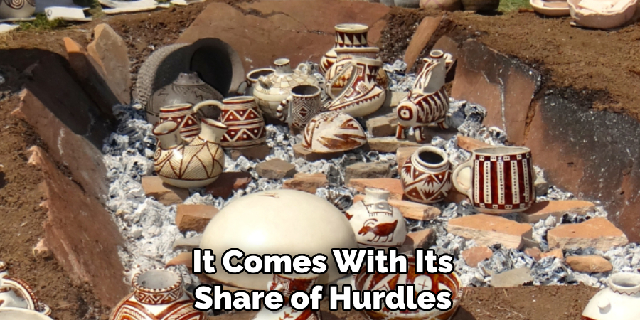 It Comes With Its
Share of Hurdles