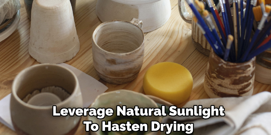 Leverage Natural Sunlight
To Hasten Drying