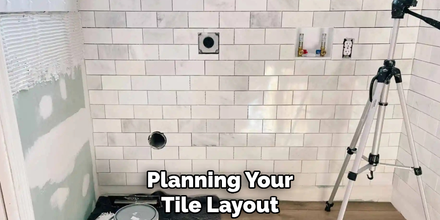 Planning Your
Tile Layout