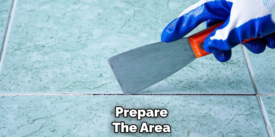 Prepare
The Area