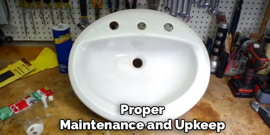 Proper
Maintenance and Upkeep 