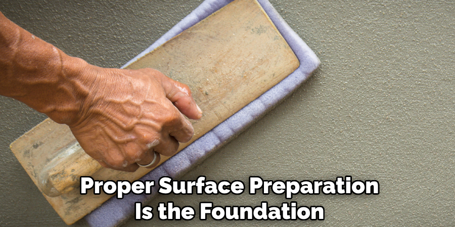 Proper Surface Preparation
Is the Foundation 