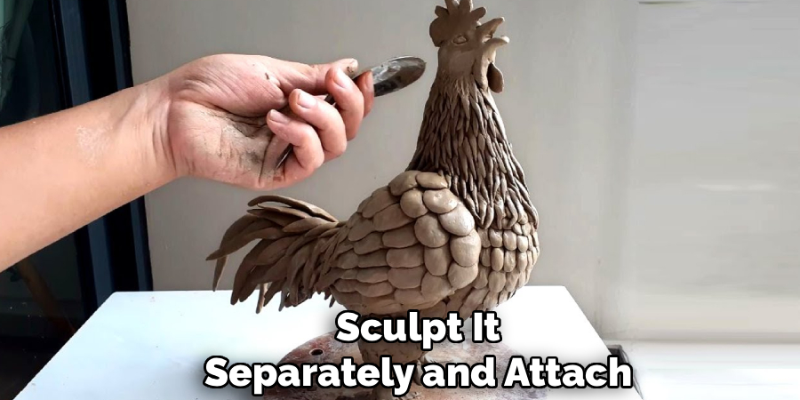Sculpt It
Separately and Attach