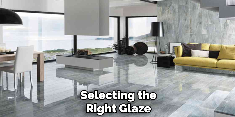 Selecting the
Right Glaze