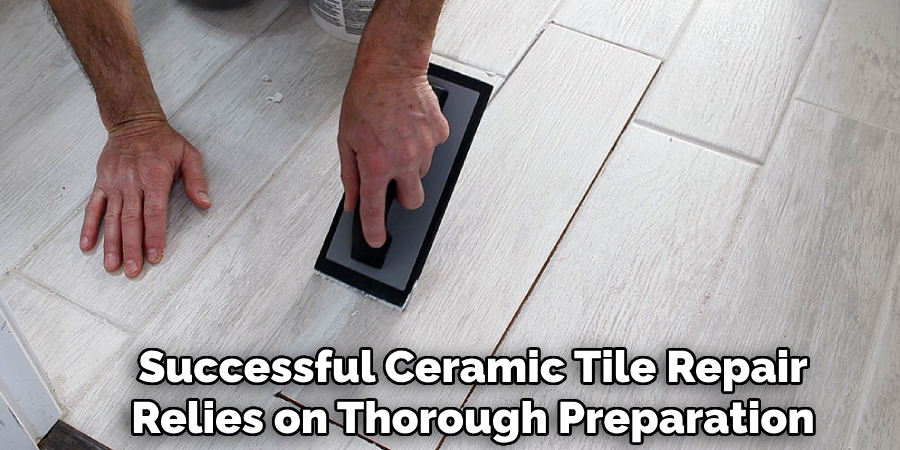 Successful Ceramic Tile Repair
Relies on Thorough Preparation