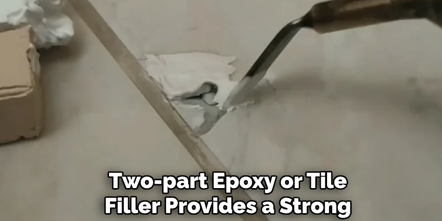 Two-part Epoxy or Tile
Filler Provides a Strong