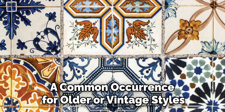 A Common Occurrence for Older or Vintage Styles