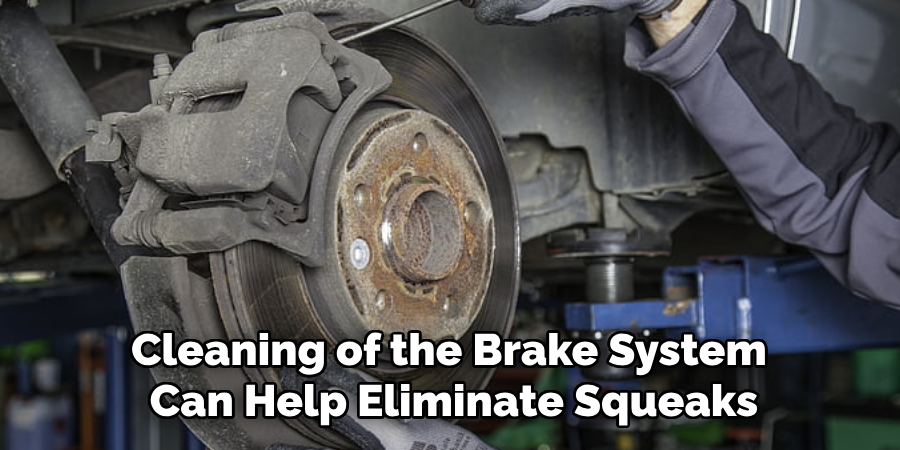 A Thorough Cleaning of the Brake System Can Help Eliminate Squeaks