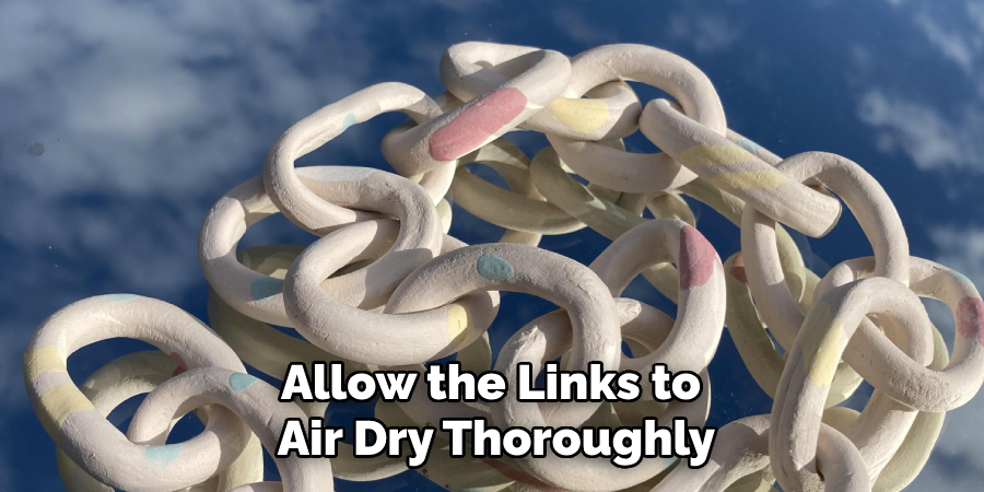 Allow the Links to Air Dry Thoroughly