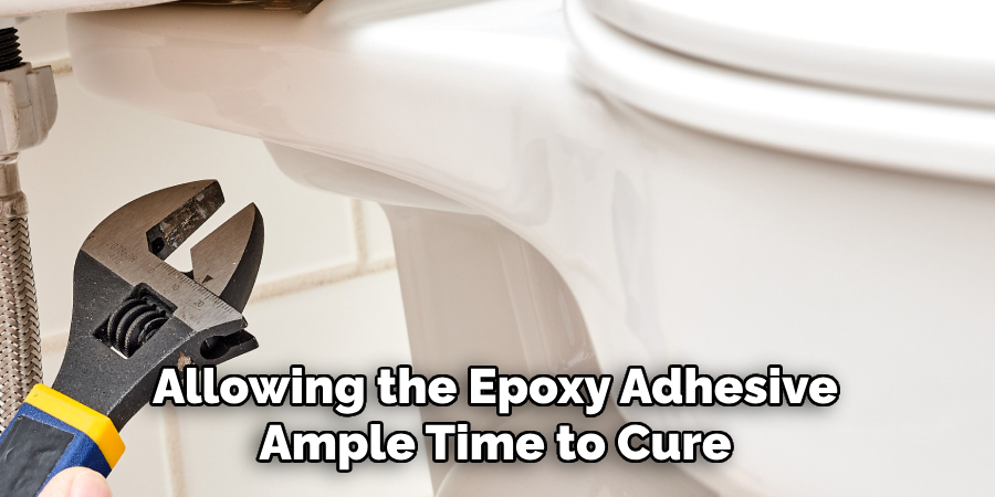 Allowing the Epoxy Adhesive Ample Time to Cure 