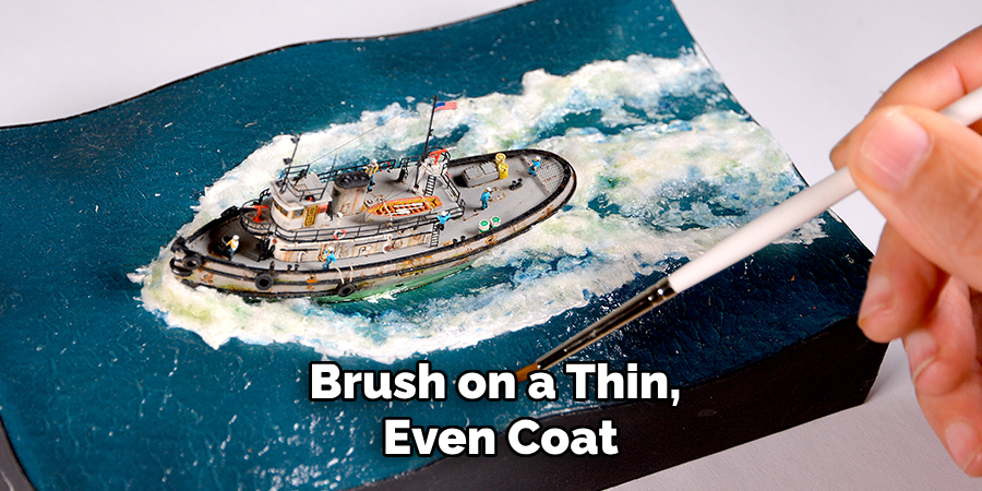 Brush on a Thin, Even Coat