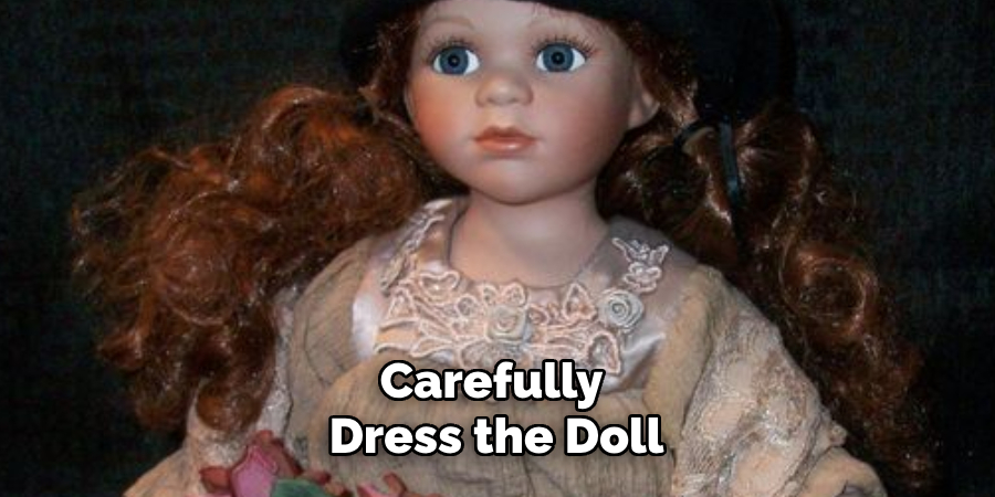 Carefully Dress the Doll