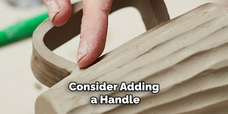 Consider Adding a Handle