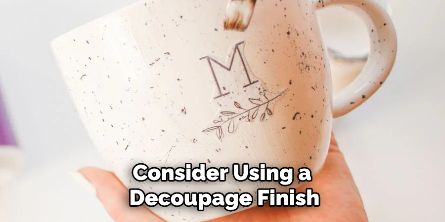 Consider Using a Decoupage Finish