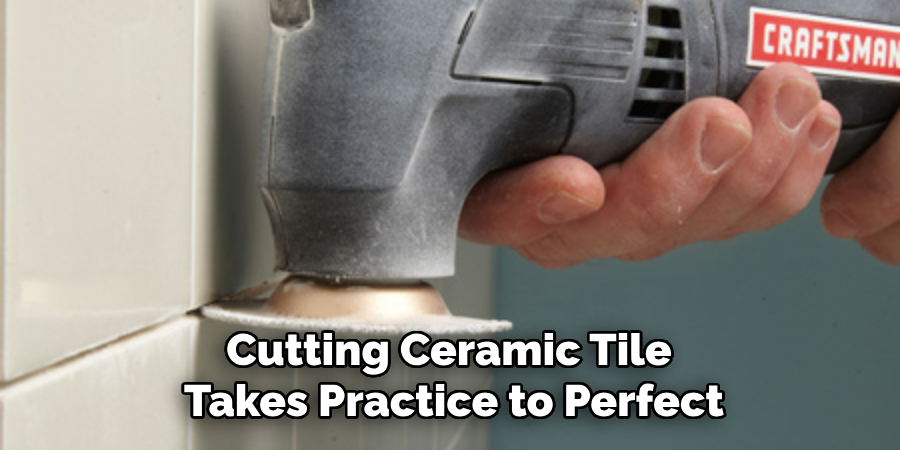 Cutting Ceramic Tile Takes Practice to Perfect