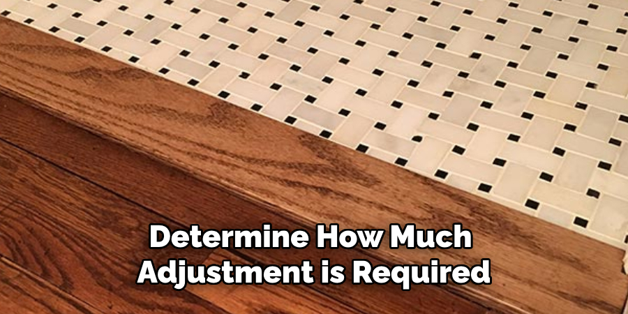 Determine How Much Adjustment is Required