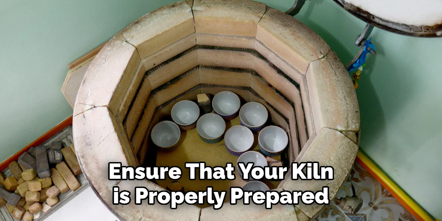 Ensure That Your Kiln is Properly Prepared