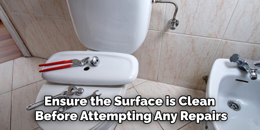 Ensure the surface is clean before attempting any repairs