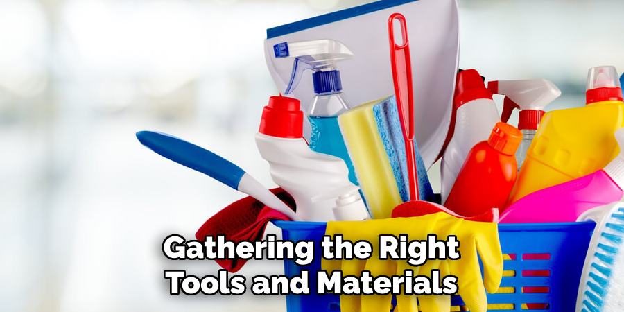 Gathering the Right Tools and Materials