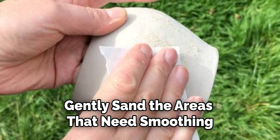 Gently Sand the Areas That Need Smoothing