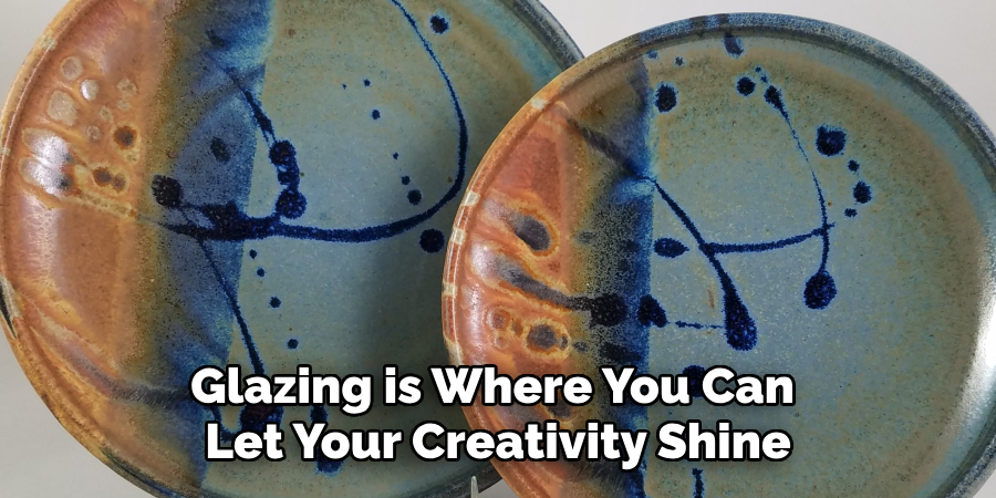 Glazing is Where You Can Let Your Creativity Shine