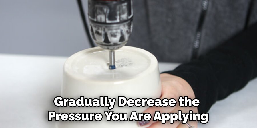 Gradually Decrease the Pressure You Are Applying