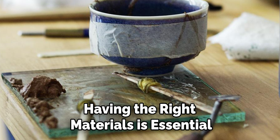 Having the Right Materials is Essential