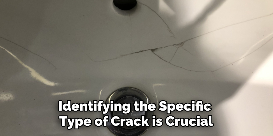 Identifying the specific type of crack is crucial