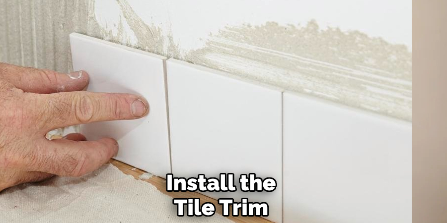 Install the Tile Trim 