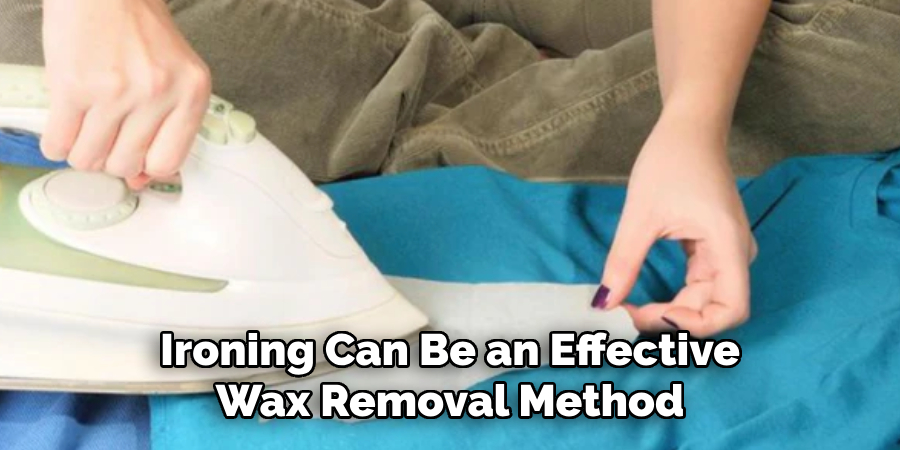 Ironing Can Be an Effective Wax Removal Method