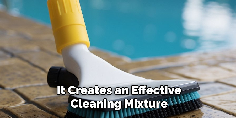 It Creates an Effective Cleaning Mixture