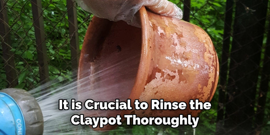 It is Crucial to Rinse the Claypot Thoroughly