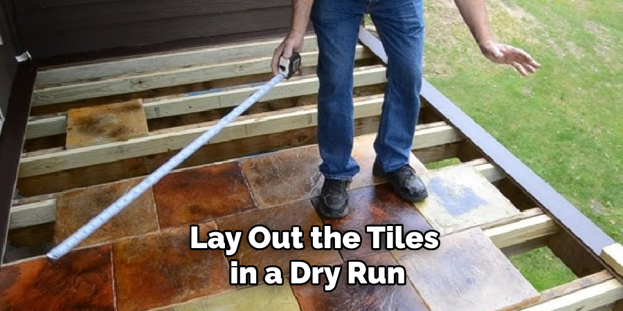 Lay Out the Tiles in a Dry Run