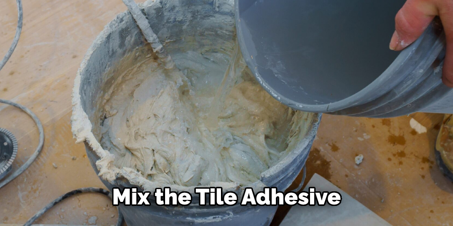 Mix the Tile Adhesive