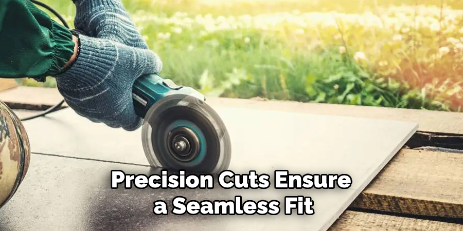 Precision Cuts Ensure a Seamless Fit