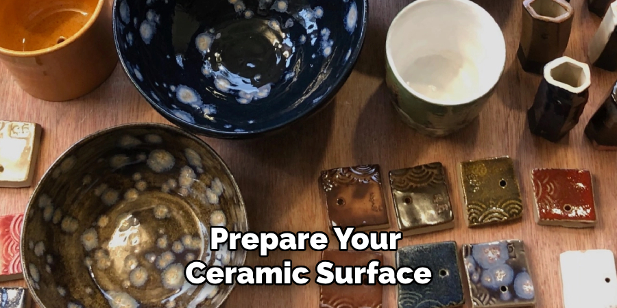 Prepare Your Ceramic Surface