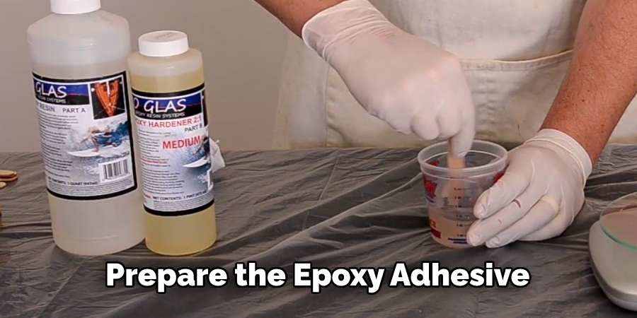 Prepare the Epoxy Adhesive