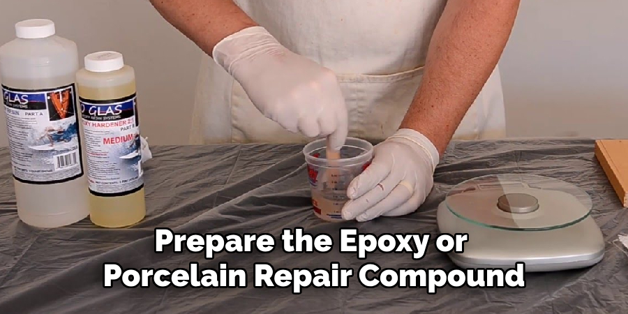 Prepare the Epoxy or Porcelain Repair Compound