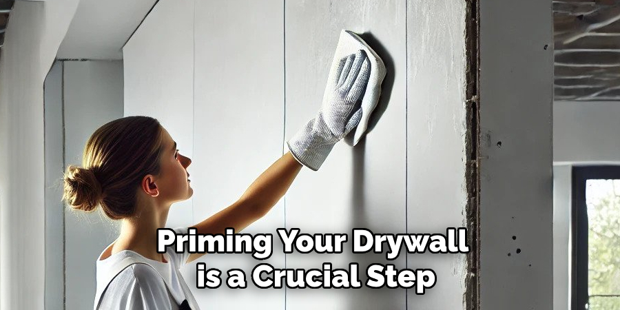 Priming Your Drywall is a Crucial Step