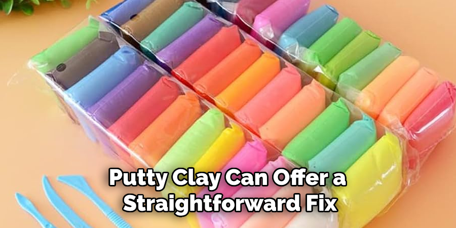 Putty or Air-dry Clay Can Offer a Straightforward and Effective Fix