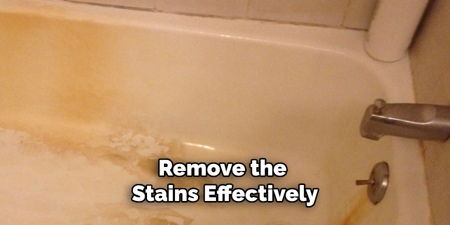 Remove the Stains Effectively