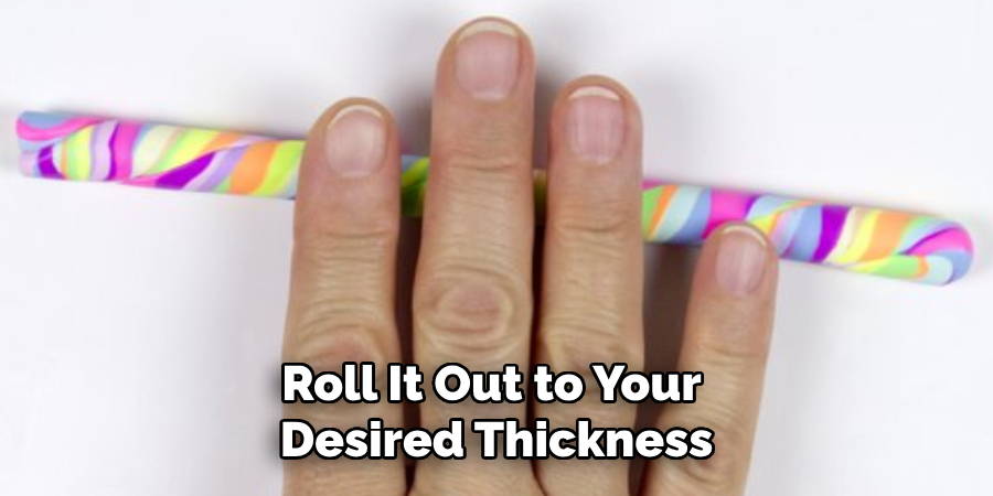 Roll It Out to Your Desired Thickness