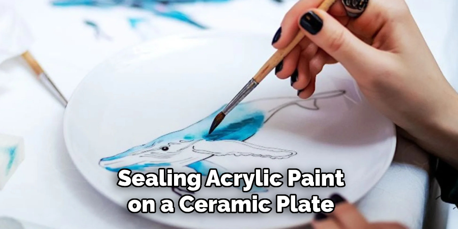 Sealing Acrylic Paint on a Ceramic Plate