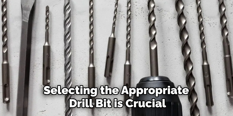 Selecting the Appropriate Drill Bit is Crucial