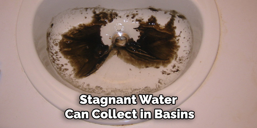 Stagnant Water Can Collect in Basins
