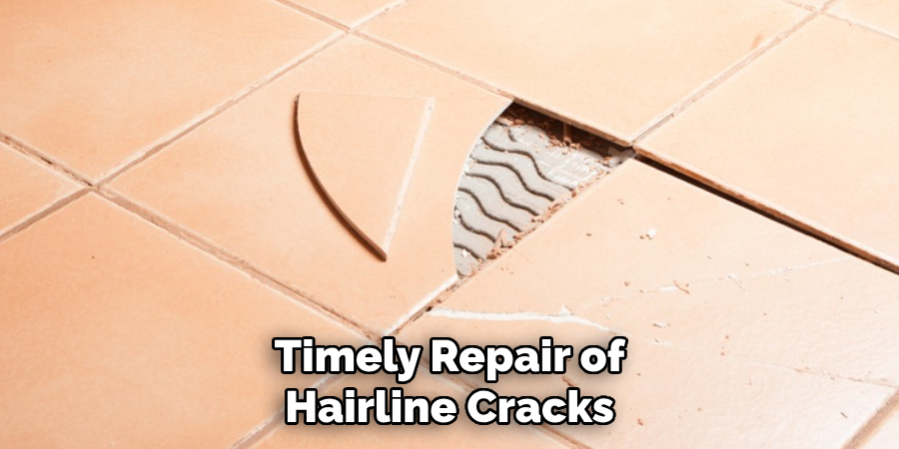 Timely Repair of Hairline Cracks